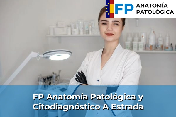 FP Anatomía Patológica y Citodiagnóstico en A Estrada