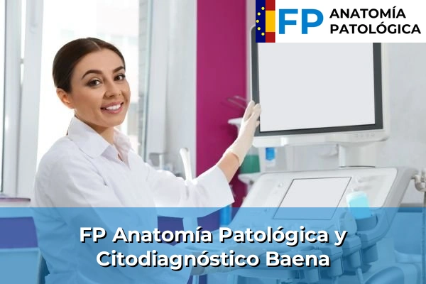 FP Anatomía Patológica y Citodiagnóstico en Baena