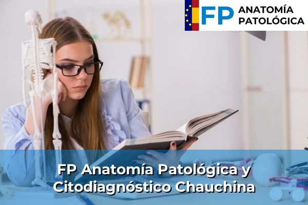 FP Anatomía Patológica y Citodiagnóstico en Chauchina