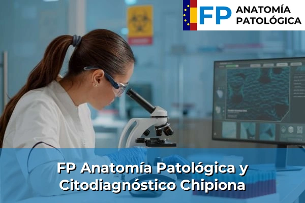 FP Anatomía Patológica y Citodiagnóstico en Chipiona