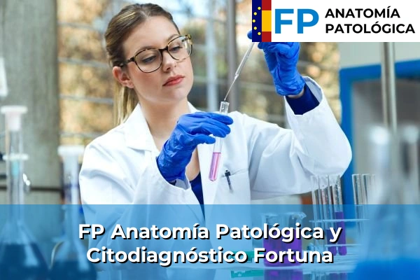 FP Anatomía Patológica y Citodiagnóstico en Fortuna