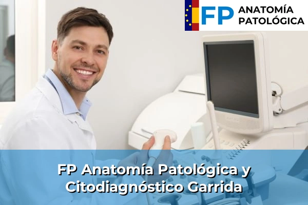 FP Anatomía Patológica y Citodiagnóstico en Garrida