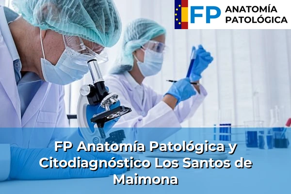 FP Anatomía Patológica y Citodiagnóstico en Badajoz 13 FP Anatomía Patológica y Citodiagnóstico en Los Santos de Maimona