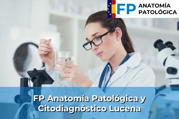 FP Anatomía Patológica y Citodiagnóstico en Lucena