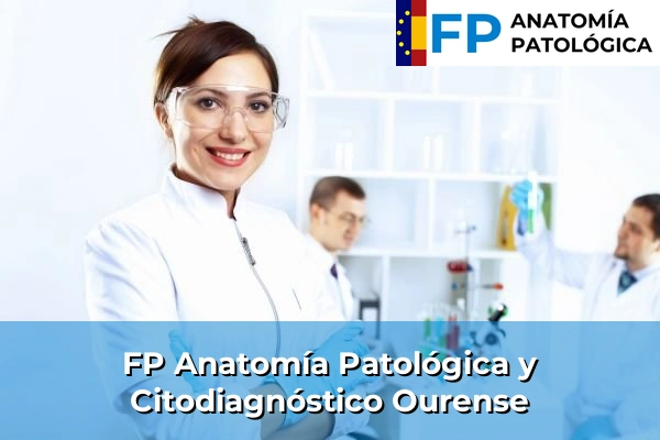 FP Anatomía Patológica y Citodiagnóstico en Ourense
