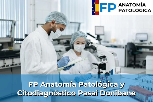 FP Anatomía Patológica y Citodiagnóstico en Pasai Donibane