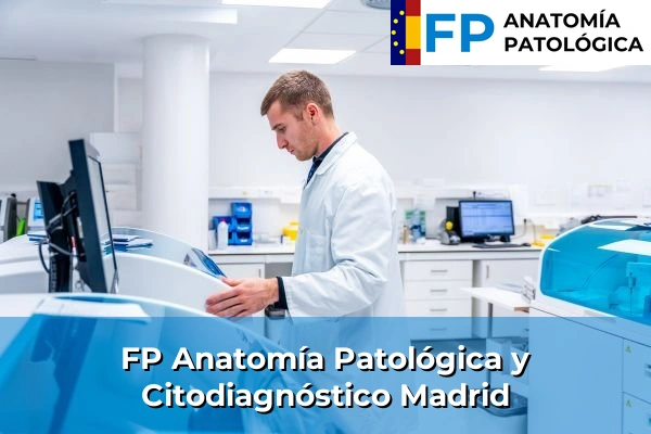 FP Anatomía Patológica y Citodiagnóstico en Madrid