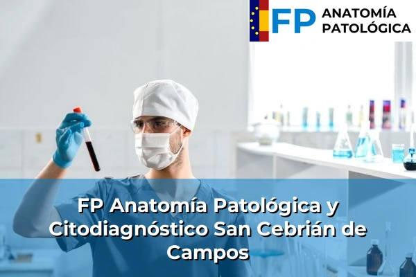 FP Anatomía Patológica y Citodiagnóstico en San Cebrián de Campos