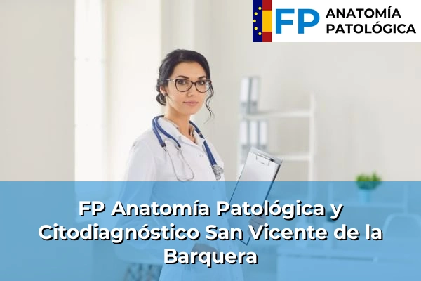 FP Anatomía Patológica y Citodiagnóstico en San Vicente de la Barquera