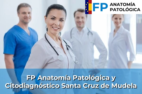 FP Anatomía Patológica y Citodiagnóstico en Santa Cruz de Mudela