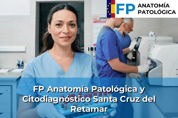 FP Anatomía Patológica y Citodiagnóstico en Santa Cruz del Retamar