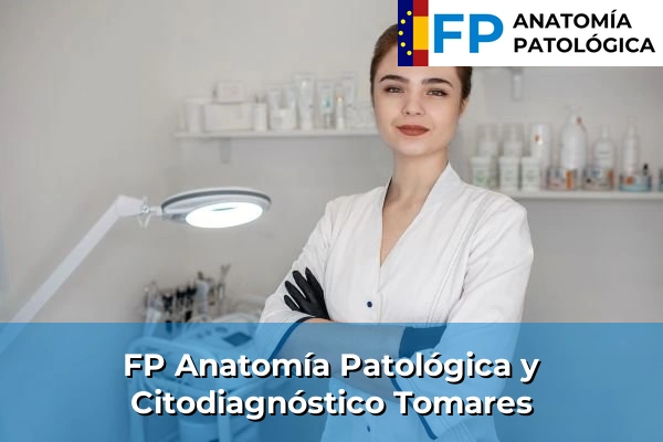 FP Anatomía Patológica y Citodiagnóstico en Tomares