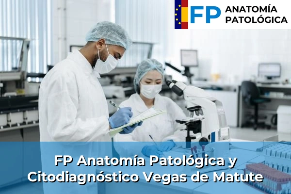 FP Anatomía Patológica y Citodiagnóstico en Vegas de Matute